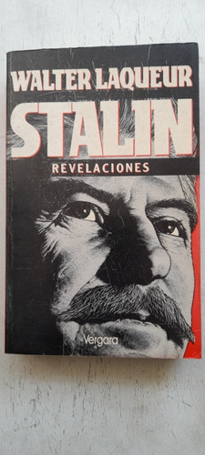 Stalin Revelaciones De Walter Laqueur - Vergara (usado)