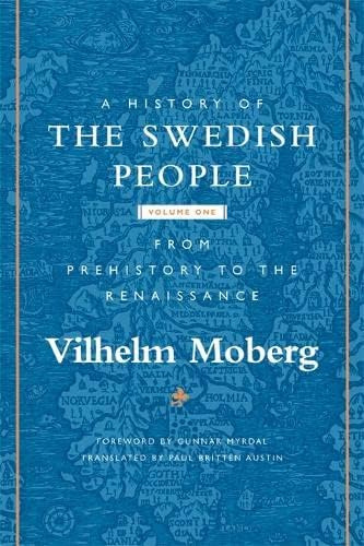 A History Of The Swedish People: Volume 1: From Prehistory To The Renaissance (volume 1), De Vilhelm Moberg. Editorial University Of Minnesota Press, Tapa Blanda En Inglés