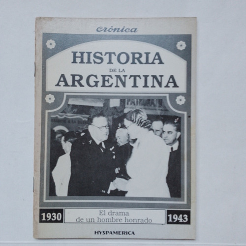Historia Argentina Crónica 193043 Drama Hhonrado Hyspamérica