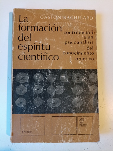 La Formación Del Espíritu Científico Gastón Bachelard 