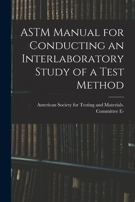 Libro Astm Manual For Conducting An Interlaboratory Study...