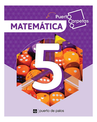 Imagen 1 de 1 de Libro Matemática 5 Puerto Carpetas - Puerto De Palos
