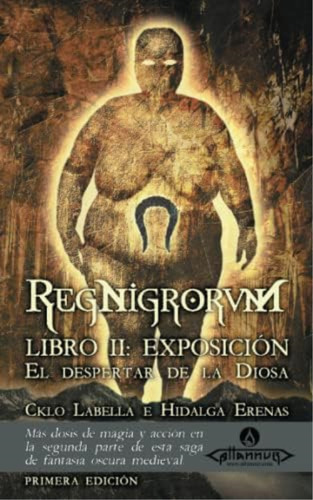 El Despertar De La Diosa: Regnigrorvm -- Libro Ii: Exposición (spanish Edition), De Labella, Cklo. Editorial Oem, Tapa Blanda En Español