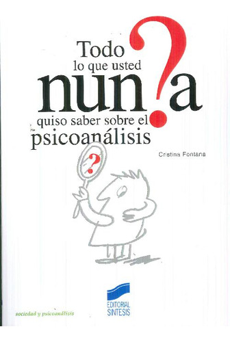 Libro Todo Lo Que Usted Nunca Quiso Saber Sobre El Psicoanál