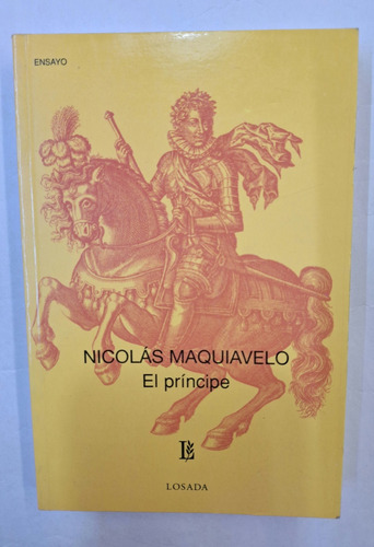 El Príncipe. Maquiavelo. Losada