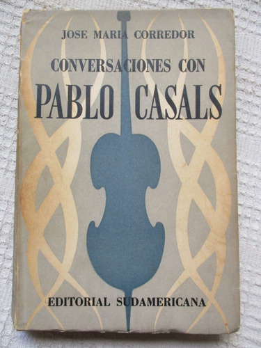 José María Corredor - Conversaciones Con Pablo Casals