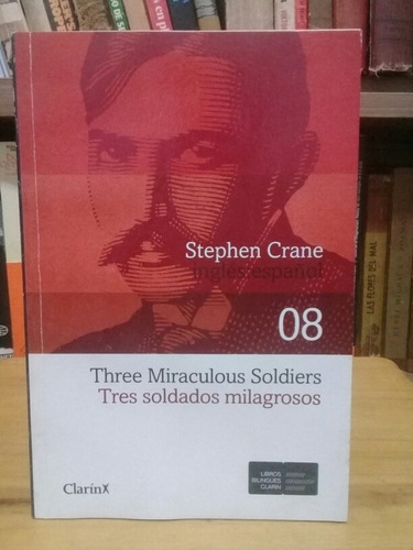 Tres Soldados Milagrosos - Stephen Crane - Bilingüe 