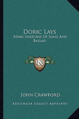 Libro Doric Lays: Being Snatches Of Song And Ballad - Cra...