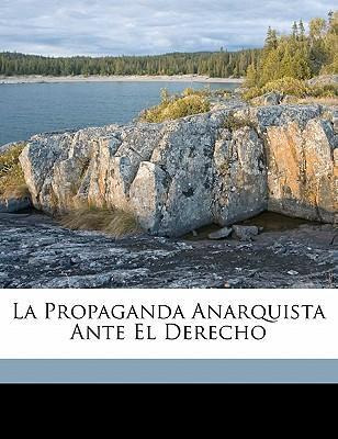 Libro La Propaganda Anarquista Ante El Derecho - Venancio...