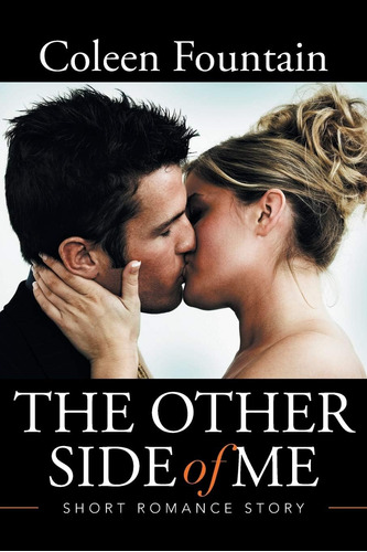Libro:  The Other Side Of Me: Short Romance Story