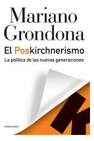 Poskirchnerismo - Mariano Grondona - Sudamericana 