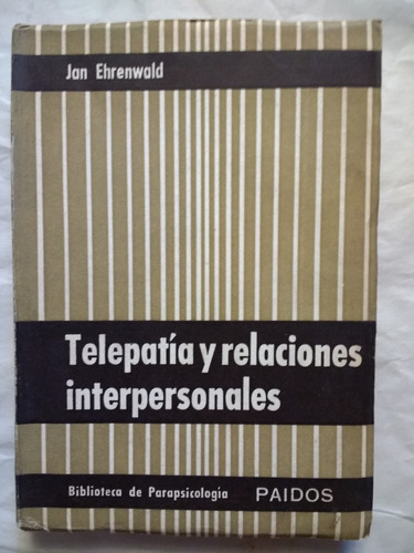 Jan Ehrenwald, Telepatía Y Relaciones Interpersonales