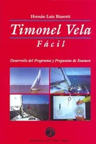 Comprar Timonel Vela Facil: Fácil, De Hernán Luis Biasotti., Vol. 1. Editorial Pulpo Negro, Tapa Blanda En Español, 2016