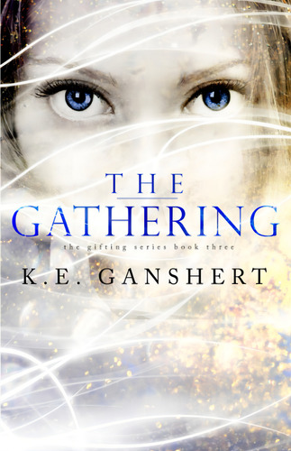 The Gathering (the Gifting Series), De Ganshert, K.e.. Editorial Createspace Independent Publishing Platform, Tapa Blanda En Inglés