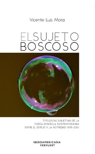 El Sujeto Boscoso, De Mora, Vicente Luis. Iberoamericana Editorial Vervuert, S.l., Tapa Blanda En Español