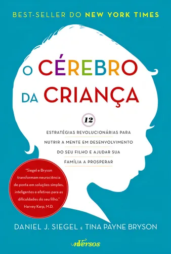 O Cérebro Da Criança: 12 Estratégias Revolucionárias Para Nutrir ...