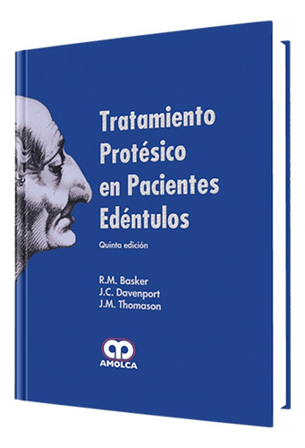 Tratamiento Protésico En Pacientes Edéntulos. 5ª Edición.