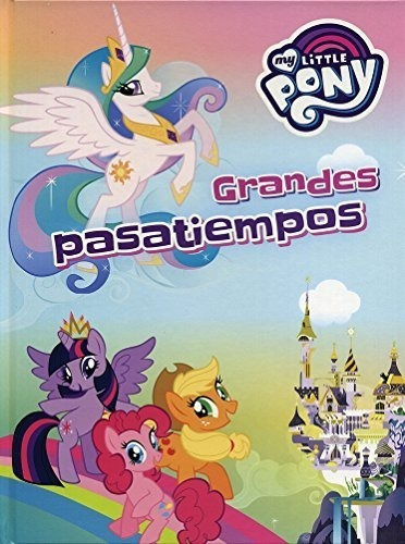 Libro Infantil My Little Pony Grandes Pasatiempos 