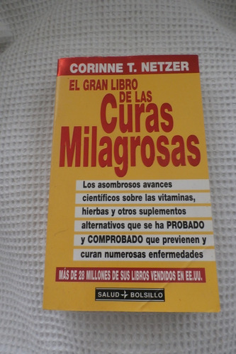 Libro El Gran Libro De Las Curas Milagrosas. Corinne Netzer