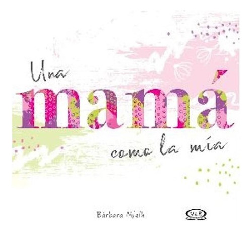 Una Mama Como La Mia - Mielh Barbara - V.& R. - #l