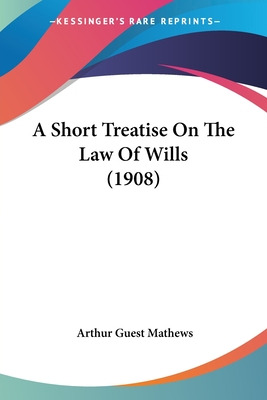 Libro A Short Treatise On The Law Of Wills (1908) - Mathe...