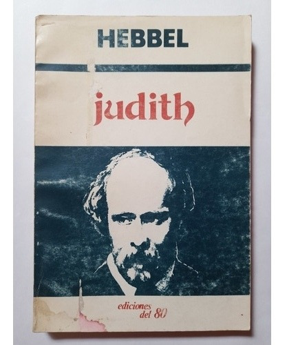 Judith. Friedrich Hebbel. Teatro