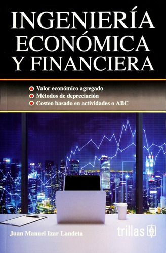 Ingenieria Economica Y Financiera - Izar Landeta, Juan Manue
