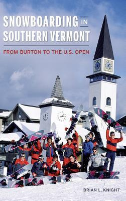 Libro Snowboarding In Southern Vermont : From Burton To T...