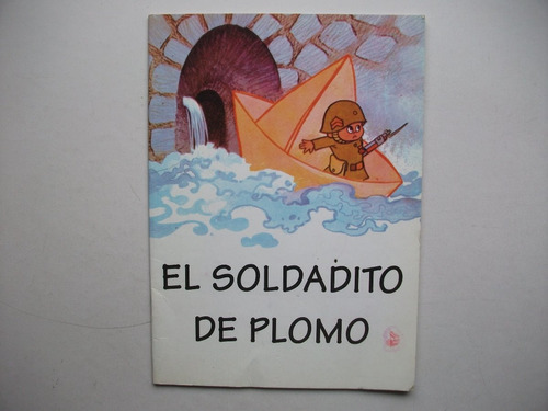 El Soldadito De Plomo - Colección Mis Cuentos De Siempre