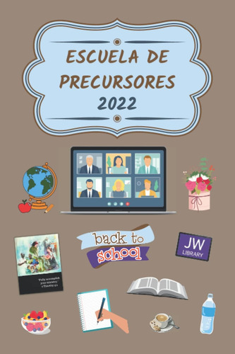 Libro: Escuela De Precursores 2022: Cuaderno De Notas Con Lí
