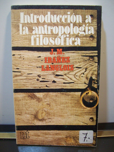 Adp Introduccion A  Antropologia Filosofica Ibañez Langlois