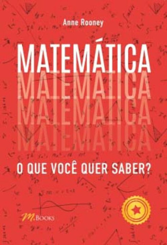 Libro Matematica O Que Voce Quer Saber De Rooney Anne M.boo