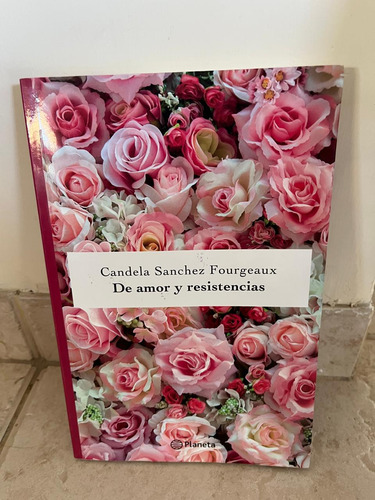 Libro De Amor Y Resistencias - Candela Sanchez Fourgeaux (Usado)