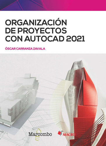 Organizacion De Proyectos Con Autocad 2021 - Carranza Zavala