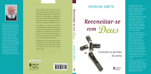 Reconciliar-se com Deus: Curando as feridas da alma, de Grün, Anselm. Editorial Editora Vozes Ltda., capa mole em português, 2014