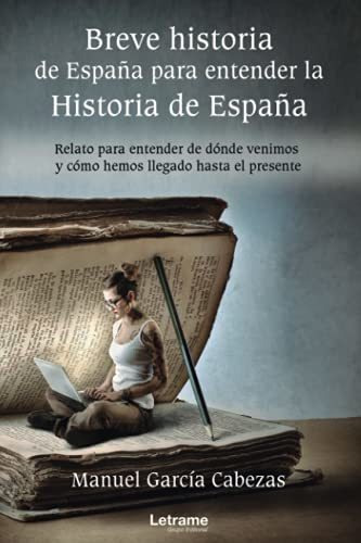 Breve Historia De España Para Entender La Historia De España