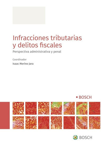 Infracciones Tributarias Y Delitos Fiscales, De Isaac Merino Jara. Editorial Bosch, Tapa Blanda En Español