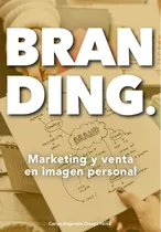 Comprar Libro Branding. Marketing Y Venta En Imagen Personal De Orte