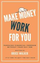 Libro Make Money Work For You : Pursuing Financial Freedo...
