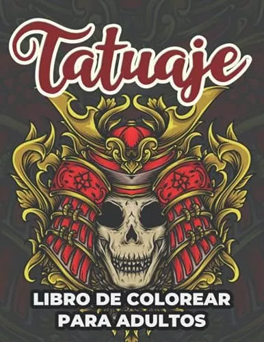 Tatuaje Libro de Colorear para Adultos: 2022 Libro para colorear para  adultos Tatuajes para aliviar el estrés Regalo para los amantes de los  tatuajes (Paperback)