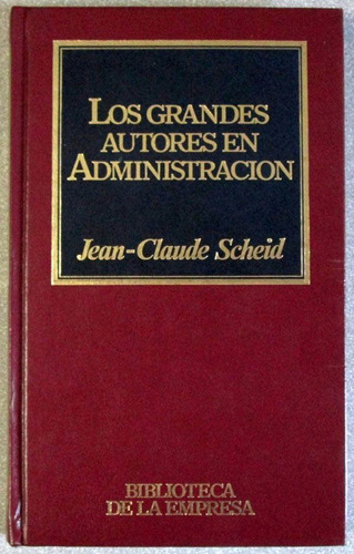 Los Grandes Autores En Administración - Jean Claude - Orbis