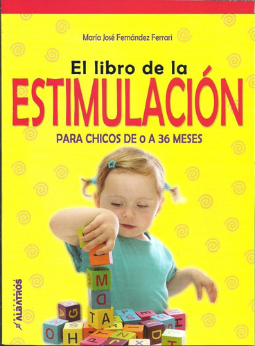 Libro De La Estimulacion- Para Chicos De 0 A 36 Meses - Fern