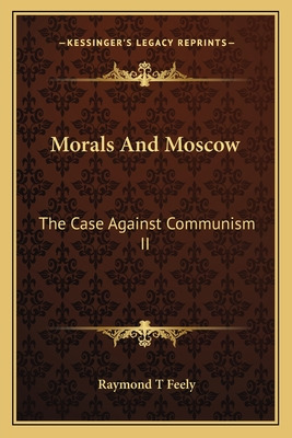 Libro Morals And Moscow: The Case Against Communism Ii - ...