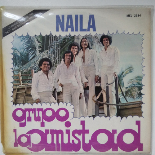 Grupo La Amistad - Naila (1978) Ep De 45 Rpm 