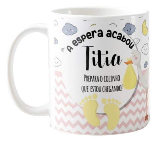 Caneca Personalizada Gravidez Titia Prepara O Colinho