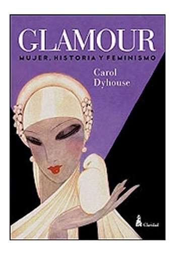 Glamour - Dyhouse Carol (libro