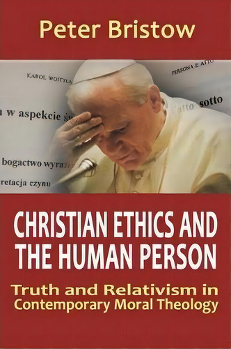 Christian Ethics And The Human Person, De Peter Bristow. Editorial Gracewing, Tapa Blanda En Inglés