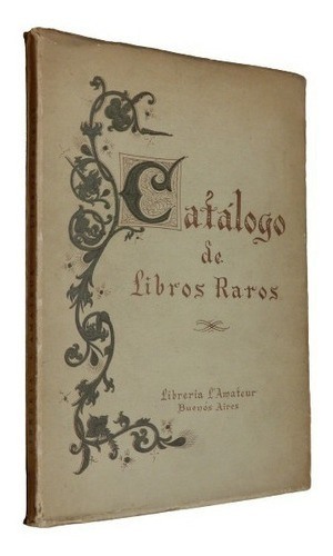 Catálogo De Libros Raros. Librería L´amateur. &-.