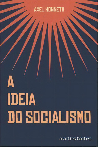 A Ideia Do Socialismo, De Honneth, Axel. Editora Martins Fontes - Selo Martins Em Português