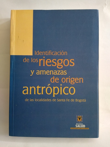 Identificación De Riesgos, Amenazas En Localidades De Bogotá